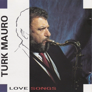 TURK MAURO / ターク・マウロ / LOVE SONGS