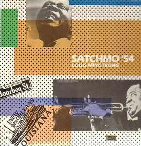 LOUIS ARMSTRONG / ルイ・アームストロング / SATCHIMO '54