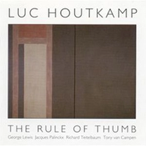 LUC HOUTKAMP / RULE OF THUMB