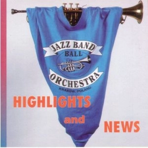 JAZZ BAND BALL ORCHESTRA / ジャズ・バンド・ボール・オーケストラ / HIGHLIGHTS & NEWS