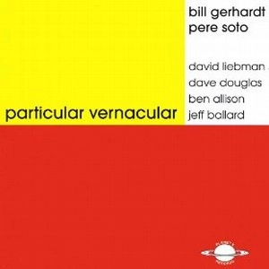 BILL GERHARDT / PARTICULAR VERNACULAR