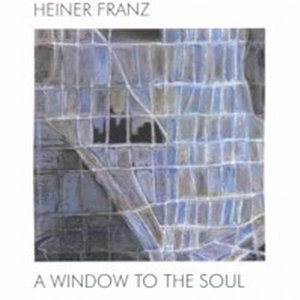 HEINER FRANZ / A Window to the Soul