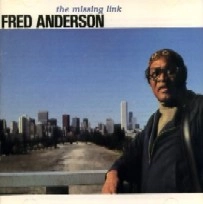 FRED ANDERSON / フレッド・アンダーソン / MISSING LINK