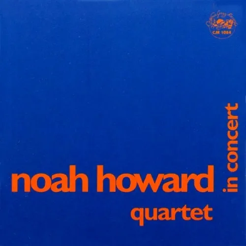 NOAH HOWARD / ノア・ハワード / IN CONCERT