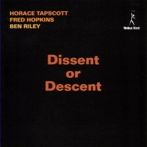 HORACE TAPSCOTT / ホレス・タプスコット / DISSENT OR DESCENT