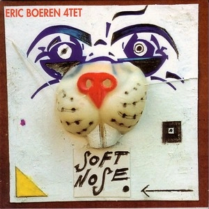 ERIC BOEREN / SOFT NOSE