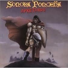 SONORA PONCENA / ソノーラ・ポンセーニャ / APRETANDO