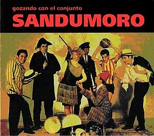 CONJUNTO SANDUMORO / GOZANDO CON EL CONJUNTO SANDUMORO