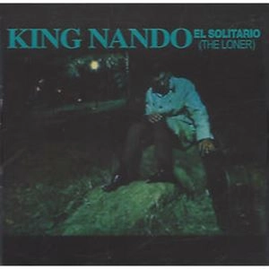 KING NANDO / キング・ナンド / EL SOLITARIO（THE LONER） / EL SOLITARIO(THE LONER)