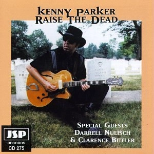 KENNY PARKER / RAISE THE DEAD