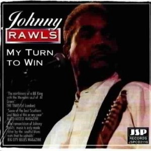 JOHNNY RAWLS / ジョニー・ロウルズ / MY TURN TO WIN