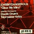 JOHNNY DANGEROUS / CLEAR MY MIND