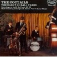 COCTAILS / カクテルズ / EARLY HI-BALL YEARS