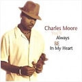 CHARLES MOORE / チャールズ・ムーア / YOU'LL ALWAYS BE IN MY HEART