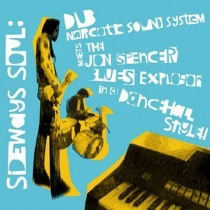 DUB NARCOTIC SOUND SYSTEM. / SIDEWAYS SOUL