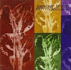 TENDER TRAP / FILM MOLECULES