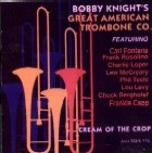BOBBY KNIGHT / ボビー・ナイト / GREAT AMERICAN TROMBONE CO.