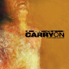 CARRY ON / キャリーオン / LIFE LESS PLAGUED