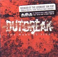 OUTBREAK / アウトブレイク / YOU MAKE US SICK