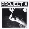 PROJECT X / プロジェクトエックス / STRAIGHT EDGE REVENGE