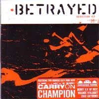 BETRAYED / ADDICTION (CD)