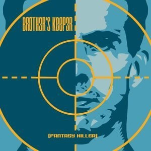 BROTHER'S KEEPER / FANTASY KILLER