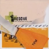 RESCUE / レスキュー / EVEN PEOPLE AND NOT THE ODDS