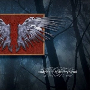 UNDYING / アンダイイング / AT HISTORY'S END