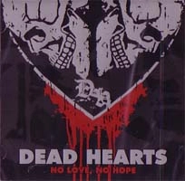 DEAD HEARTS / デッドハーツ / NO LOVE,NO HOPE