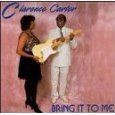 CLARENCE CARTER / クラレンス・カーター  / BRING IT TO ME