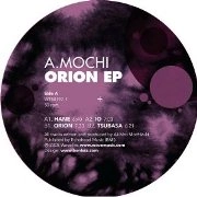 A.MOCHI / ORION EP