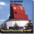 SHITBIRDS / シットバーズ / FAMOUS RECORDING ARTISTS