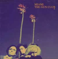 GUN CLUB / ガンクラブ / MIAMI