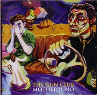 GUN CLUB / ガンクラブ / MOTHER JUNO