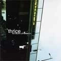 THRICE / スライス / ILLUSION OF SAFETY