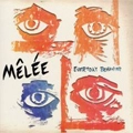 MELEE / メイレイ / EVERYDAY BEHAVIOR