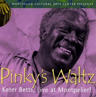 KETER BETTS / ケター・ベッツ / PINKY'S WALTZ - LIVE AT MONTPELIER!