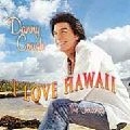 DANNY COUCH / ダニー・カウチ / I LOVE HAWAII THE JOURNEY