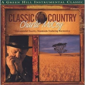 CHARLIE MCCOY / チャーリー・マッコイ / CLASSIC COUNTRY