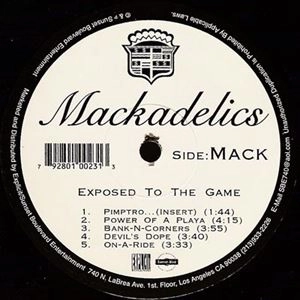 MACKADELICS / EXPOSED TO THE GAME
