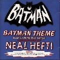 NEAL HEFTI / ニール・ヘフティ / BATMAN THEME & 19 HEFTI BAT SONGS