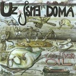UZ JSME DOMA / ウジュ・ズマイ・ドマ / COD-LIVER OIL