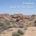 FREEHEAT / フリーヒート / BACK ON THE WATER