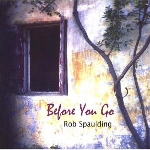 ROB SPAULDING / BEFORE YOU GO