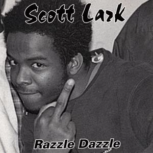 SCOTT LARK DA SENSEI / RAZZLE DAZZLE