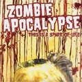 ZOMBIE APOCALYPSE / ゾンビーアポカリプス / THIS IS A SPARK OF LIFE