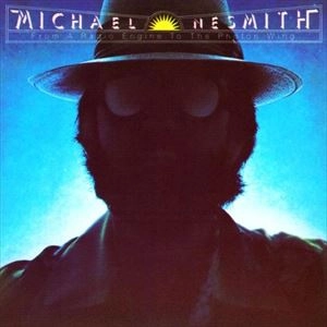MICHAEL NESMITH / マイケル・ネスミス / FROM A RADIO ENGINE TO THE PHOTON WING