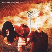 THIS DAY FORWARD / ディスデイフォワード / IN RESPONSE