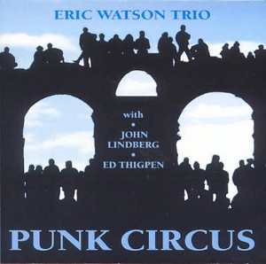 ERIC WATSON / エリック・ワトソン / PUNK CIRCUS