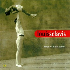 LOUIS SCLAVIS / ルイ・スクラヴィス / DANSES ET AUTRES SCENES